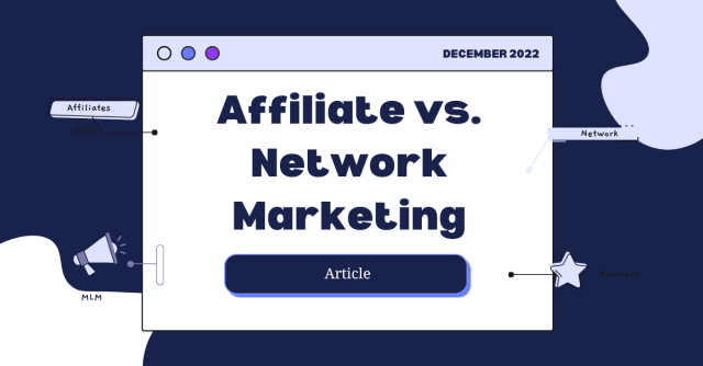 Affiliate Marketing for Apps vs. Network Marketing: Which is the Right Choice for You?